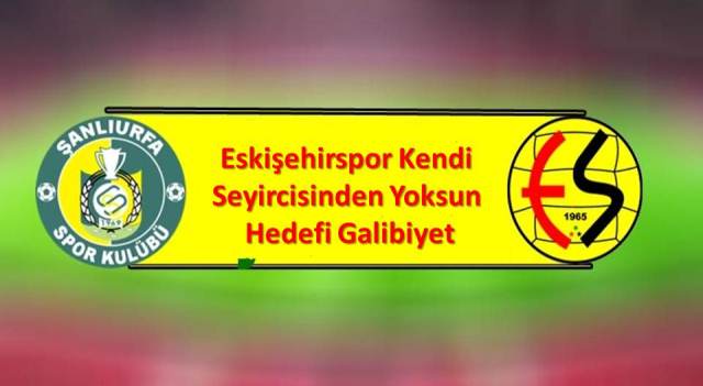 Eskişehirspor Kendi Seyircisinden Yoksun Hedefi Galibiyet