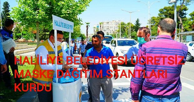 HALİLİYE BELEDİYESİ ÜCRETSİZ MASKE DAĞITIM STANTLARI KURDU