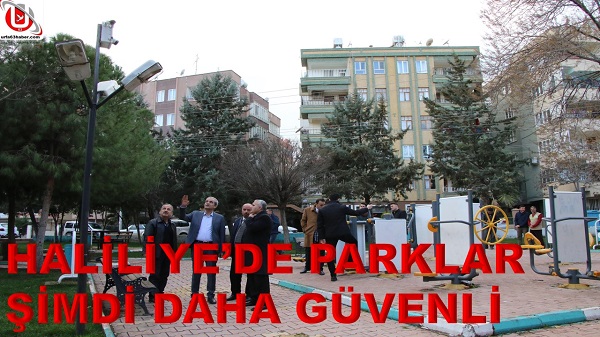 HALİLİYEDE PARKLAR ŞİMDİ DAHA GÜVENLİ