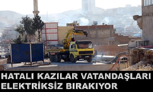 HATALI KAZILAR VATANDAŞLARI ELEKTRİKSİZ BIRAKIYOR