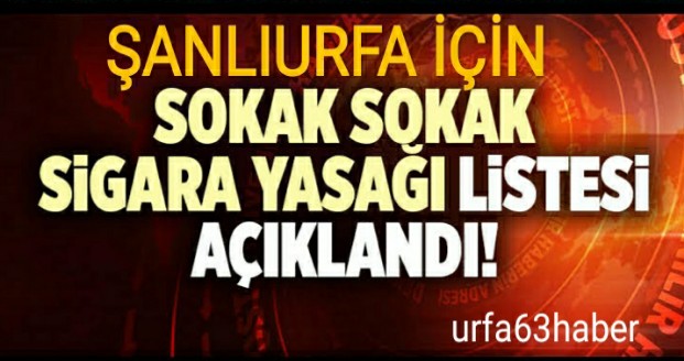 İŞTE ŞANLIURFA'DA SİGARANIN YASAKLANDIĞI YERLER