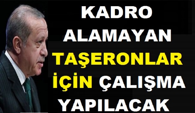 Kadro Alamayan Taşeronlar İçin Çalışma Yapılacak