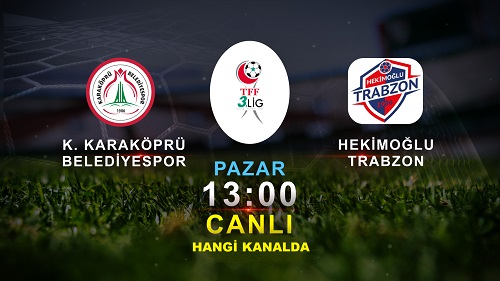 Karaköprü Belediyespor Maçı Hangi Kanalda