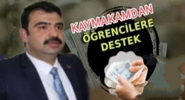 KAYMAKAMDAN ÖĞRENCİLERE DESTEK 