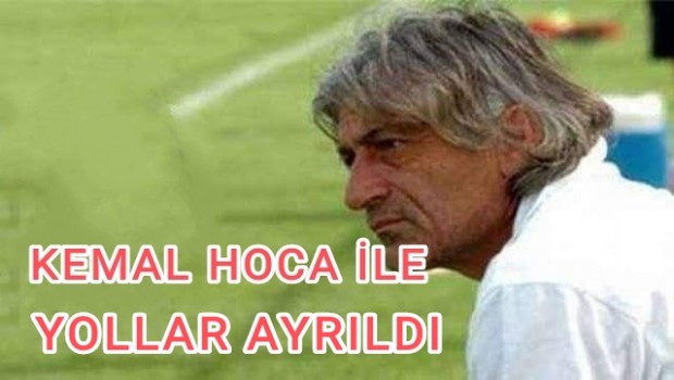 KEMAL HOCA İLE YOLLAR AYRILDI 