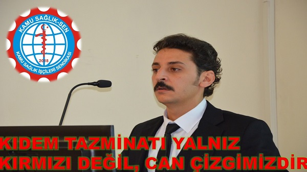 KIDEM TAZMİNATI YALNIZ KIRMIZI DEĞİL, CAN ÇİZGİMİZDİR