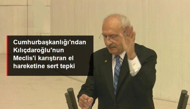 Kılıçdaroğlu'nun Meclis'i Karıştıran El Hareketi  (VİDEOLU)