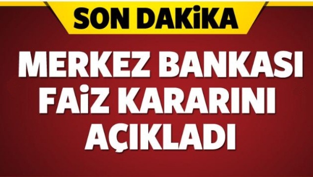 Merkez Bankası Faiz Kararını Açıkladı