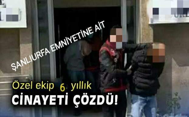 ÖZEL EKİP 6 YILLIK CİNAYETİ ÇÖZDÜ