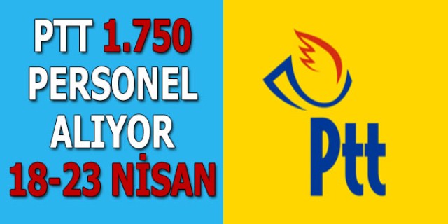 PTT 1750 PERSONEL ALINACAK