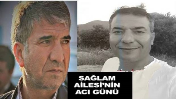 SAĞLAM AİLESİNİN ACI GÜNÜ