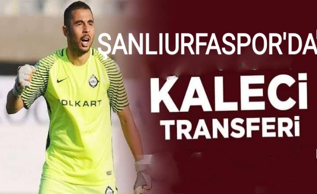 ŞANLIRFASPOR'DA KALECİ TRANSFERİ 