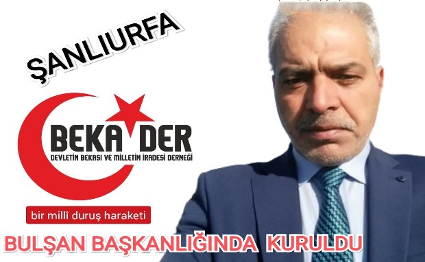 ŞANLIURFA BEKA DER BULŞAN BAŞKANLIĞINDA KURULDU