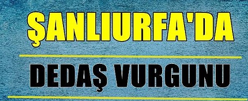 ŞANLIURFADA DEDAŞ VURGUNU