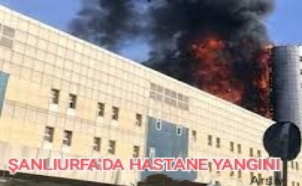 ŞANLIURFA'DA HASTANE YANGINI