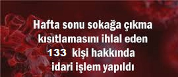 ŞANLIURFADA KISITLAMALARA UYMAYAN 133 KİŞİ HAKKINDA İŞLEM YAPILDI 