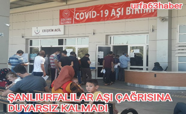 ŞANLIURFALILAR AŞI ÇAĞRISINA DUYARSIZ KALMADI