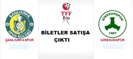 Şanlıurfaspor - Giresunspor Maç Biletler Satışa Çıktı 