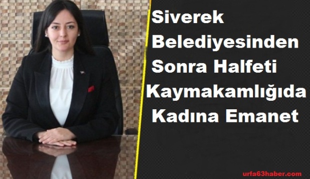 Siverek Belediyesinden Sonra Halfeti Kaymakamlığıda Kadına Emanet