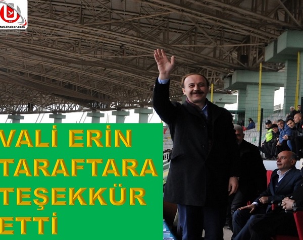 
































































VALİ ERİN TARAFTARA TEŞEKKÜR ETTİ










